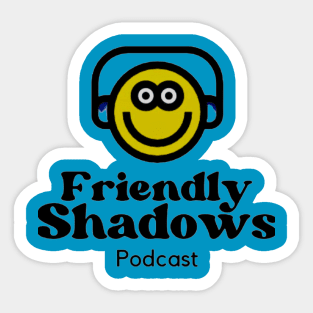 Friendly Shadows Podcast Sticker